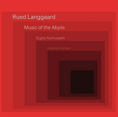 Langgaard/ Asmussen/ Esbjerg Ensemble - Music of the Abyss