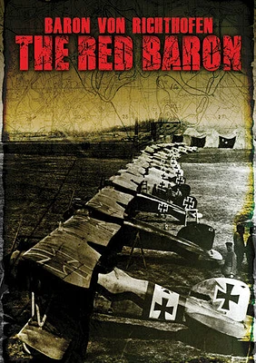 Baron Von Richthofen: The Red Baron