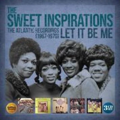 Sweet Inspirations - Let It Be Me: The Atlantic Recordings 1967-1970