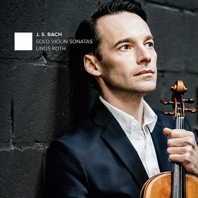 J.S. Bach / Roth - Solo Violin Sonatas