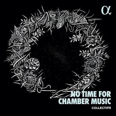 Mahler/ Collectif9 - No Time for Chamber Music