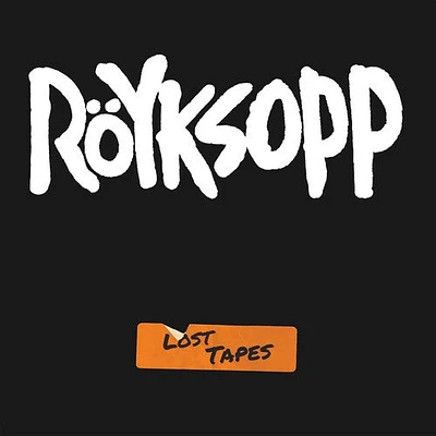 Royksop - Lost Tapes