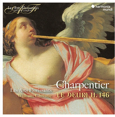 Les Arts Florissants/ William Christie - Charpentier: Te Deum H.146