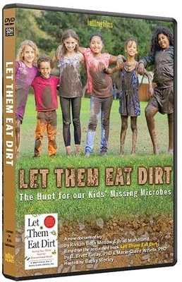 Let Them Eat Dirt