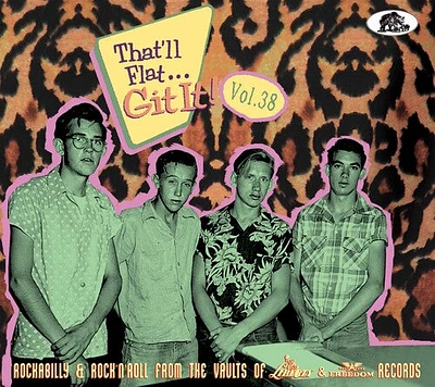 That'Ll Flat Git It! Vol. 38: Rockabilly/ Various - That'll Flat Git It! Vol. 38: Rockabilly & Rock 'n' Roll From The  Vault (Various Artists)