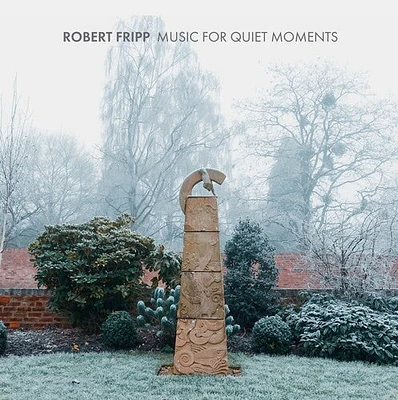 Robert Fripp - Music For Quiet Moments