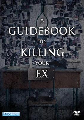 Guidebook To Killing Your Ex