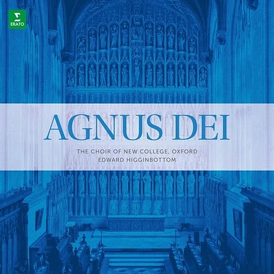 Choir of New College Oxford/ Higginbottom.Edward - Agnus Dei