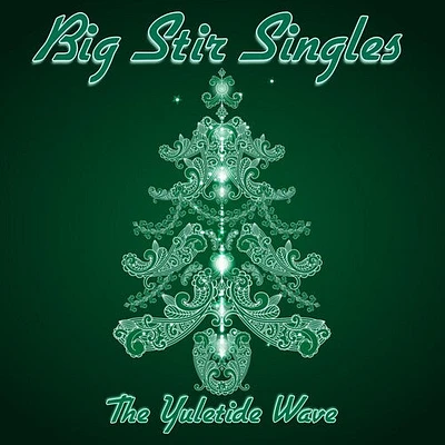 Big Stir Singles: The Yuletide Wave/ Various - Big Stir Singles: The Yuletide Wave (Various Artists)