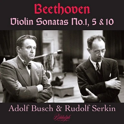 Beethoven/ Adolf Busch / Rudolph Serkin - Beethoven: Violin Sonatas 1, 5 & 10