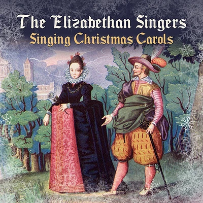 Elizabethan Singers - Singing Christmas Carols