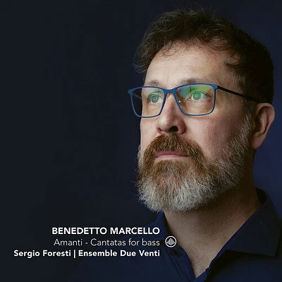 Marcello/ Foresti/ Ensemble Due Venti - Cantatas for Bass