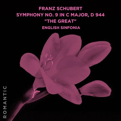 English Sinfonia - Franz Schubert: Symphony No. 9 in C Major, D 944 The Great