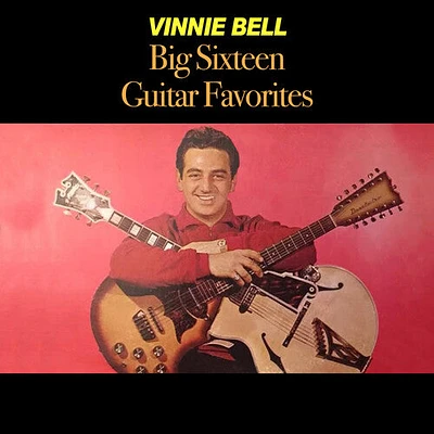 Vinnie Bell - Big Sixteen Guitar Favourites