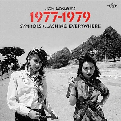 Jon Savage's 1977-1979: Symbols Clashing/ Various - Jon Savage's 1977-1979: Symbols Clashing Everywhere / Various