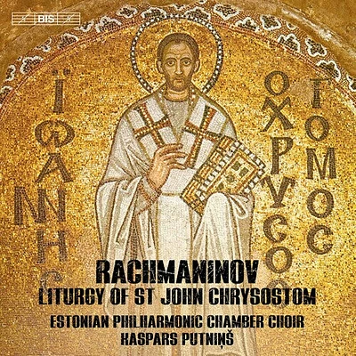 Rachmaninoff/ Putnins - Liturgy of St John Chrysostom