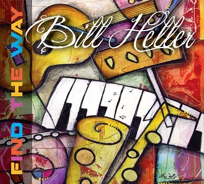 Bill Heller - Find The Way