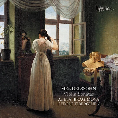 Alina Ibragimova / Cedric Tiberghien - Mendelssohn: Violin Sonatas