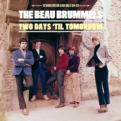 Beau Brummels - Two Days Til Tomorrow: The Warner Bros. Non Album Singles 1966-1970