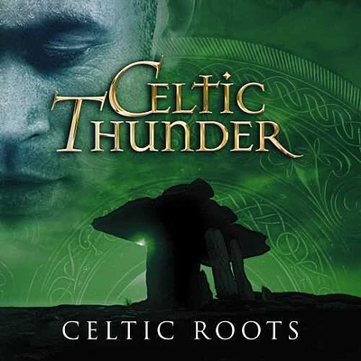 Celtic Thunder - Celtic Roots