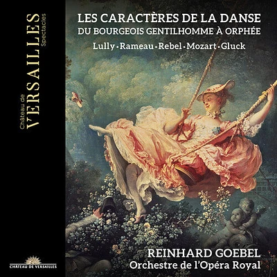 Gluck/ Goebel/ Orchestre De L'Opera Royal - Les Caracteres de la Danse