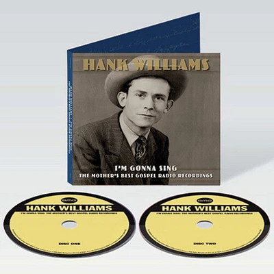 Hank Williams - I'm Gonna Sing: The Mother's Best Gospel Radio Recordings