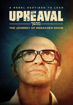 Upheaval: The Journey of Menachem Begin