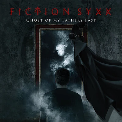 Fiction Syxx - Ghost Of My Fathers Past