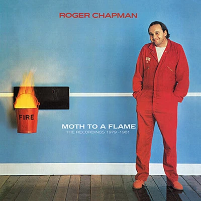 Roger Chapman - Moth To A Flame: Recordings 1979-1981 Remastered & Expanded Set