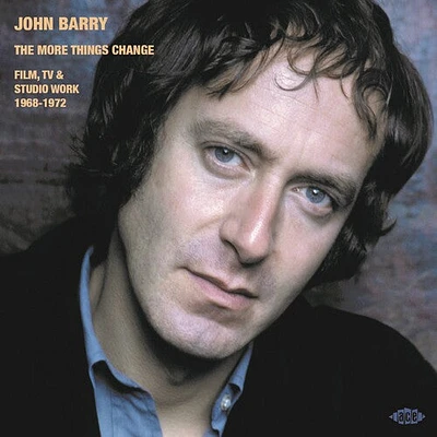 John Barry - More Things Change: Film, Tv & Studio Work 1968-1972