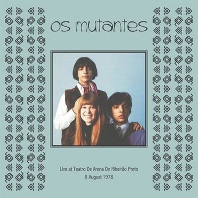 Os Mutantes - Live at Teatro Arena Ribeirao Preto 8 August