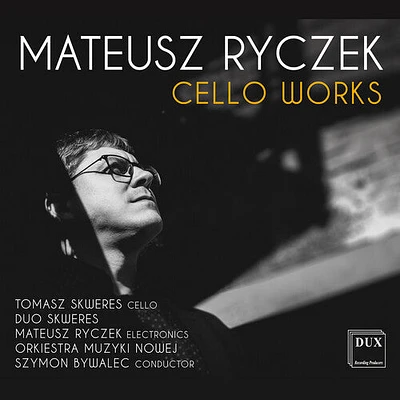 Ryczek/ Skweres/ New Music Orchestra - Cello Works