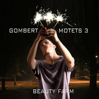 Gombert/ Beauty Farm - Motets 3