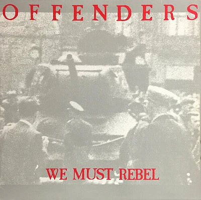 Offenders - We Must Rebel - Millennium Edition