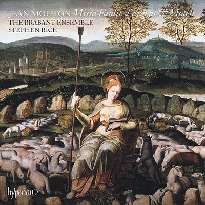 Brabant Ensemble - Mouton: Missa Faulte d'argent & Motets