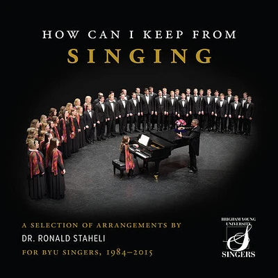 Arlen/ Staheli/ Byu Singers - How Can I Keep from Singing