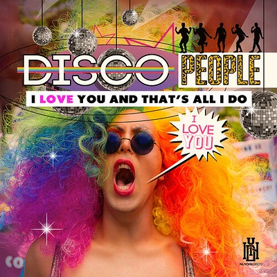 Disco People - I Love You And That's All I Do