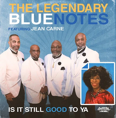 Legendary Bluenotes/ Jean Carne - Is It Still Good To Ya