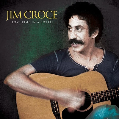 Jim Croce - Lost Time In A Bottle - COKE BOTTLE GREEN