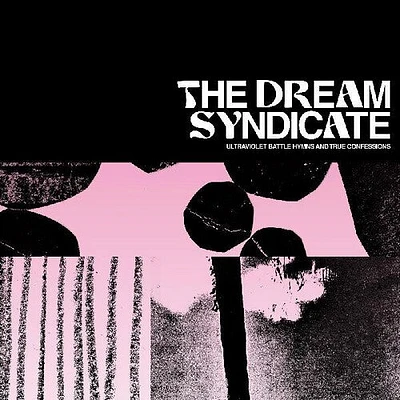 Dream Syndicate - Ultraviolet Battle Hymns And True Confessions