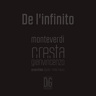 Cresta/ Ensemble Spirito/ Abbrescia - De L'infinito