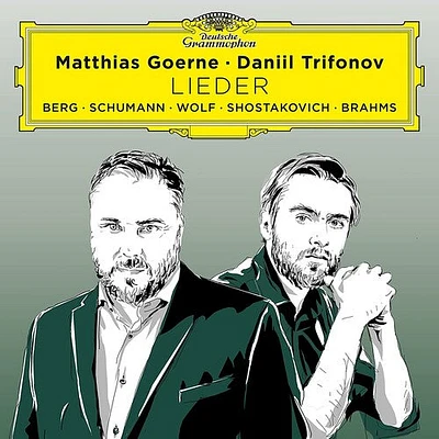 Matthias Goerne / Daniil Trifonov - Lieder (Berg, Schumann, Wolf, Shostakovich, Brahm)