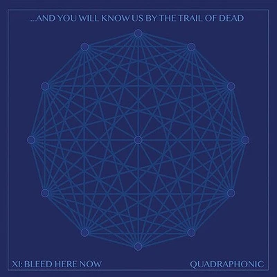 And You Will Know Us by the Trail of Dead - Xi: Bleed Here Now