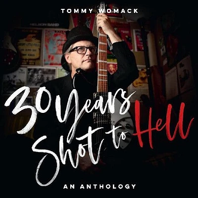 Tommy Womack - 30 Years Shot To Hell: A Tommy Womack Anthology