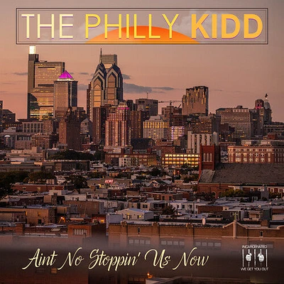 The Kidd - Aint No Stoppin' Us Now