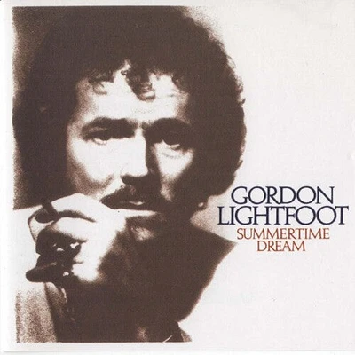 Gordon Lightfoot - Summertime Dream