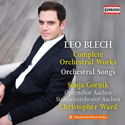 Blech/ Gornik/ Sinfonieorchester Aachen - Complete Orchestral Works / Orchestral Songs