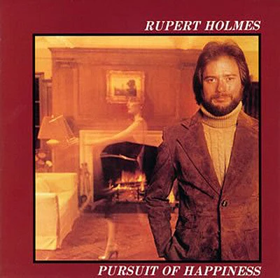 Rupert Holmes - Pursuit Of Happiness