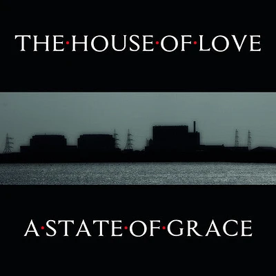 House of Love - A State Of Grace