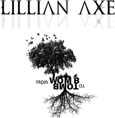 Lillian Axe - From Womb To Tomb